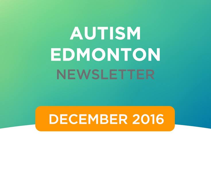 Autism Edmonton Newsletter – December 2016