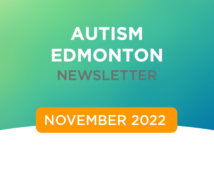 Autism Edmonton Newsletter – November 2022